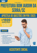Apostila de Questões para Concurso Assistente Social da Prefeitura Bom Jardim Da Serra Sc 2025 - Mais de 1.500 Questões