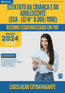 Resumo Esquematizado de Legislação Extravagante Sobre Estatuto Da Criança E Do Adolescente (Eca - Lei Nº 8.069/1990) para Concursos
