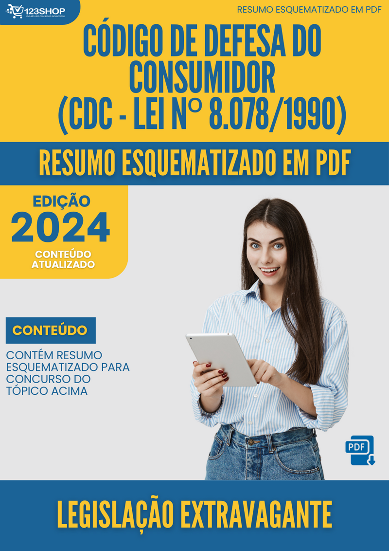 Resumo Esquematizado de Legislação Extravagante Sobre Código De Defesa Do Consumidor (Cdc - Lei Nº 8.078/1990) para Concursos