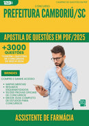 Apostila de Questões para Concurso Assistente De Farmacia Prefeitura da Prefeitura Camboriu Sc 2025 - Mais de 3.000 Questões