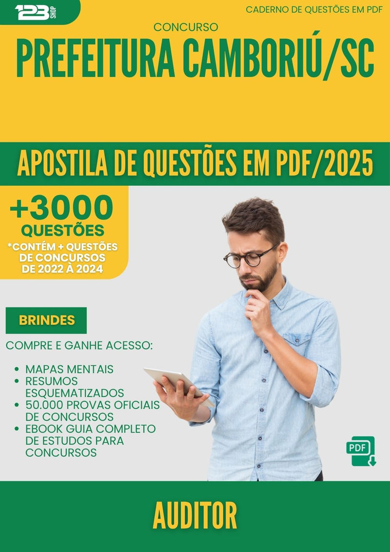 Apostila de Questões para Concurso Auditor da Prefeitura Camboriu Sc 2025 - Mais de 3.000 Questões