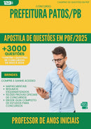 Apostila de Questões para Concurso Professor De Anos Iniciais da Prefeitura Patos Pb 2025 - Mais de 3.000 Questões