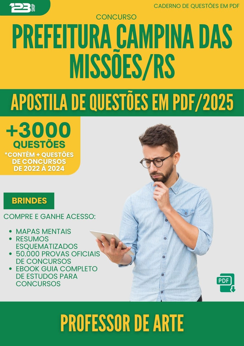 Apostila de Questões para Concurso Professor De Arte da Prefeitura Campina Das Missoes Rs 2025 - Mais de 3.000 Questões