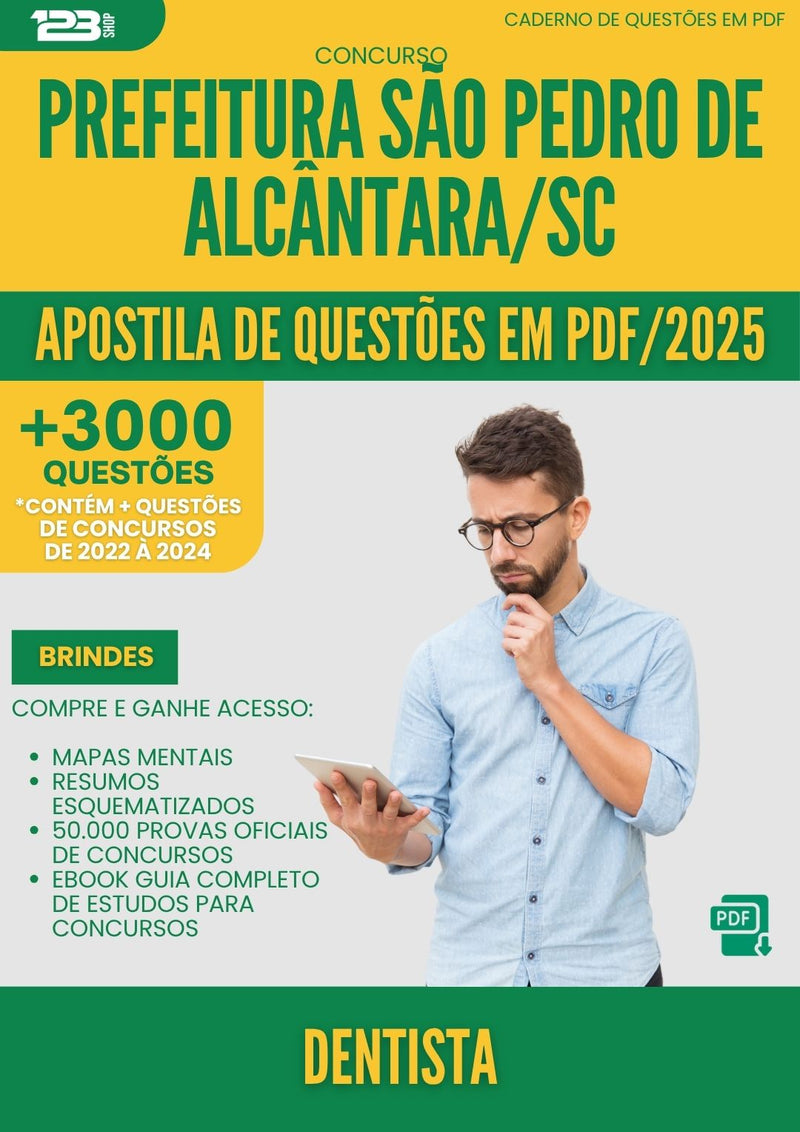 Apostila de Questões para Concurso Dentista Sao Pedro De da Prefeitura Alcantara Sc 2025 - Mais de 3.000 Questões