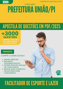 Apostila de Questões para Concurso Facilitador De Esporte E Lazer da Prefeitura Uniao Pi 2025 - Mais de 3.000 Questões