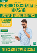 Apostila de Questões para Concurso Tecnico Administracao Escolar da Prefeitura Brasilandia De Minas Mg 2025 - Mais de 3.000 Questões