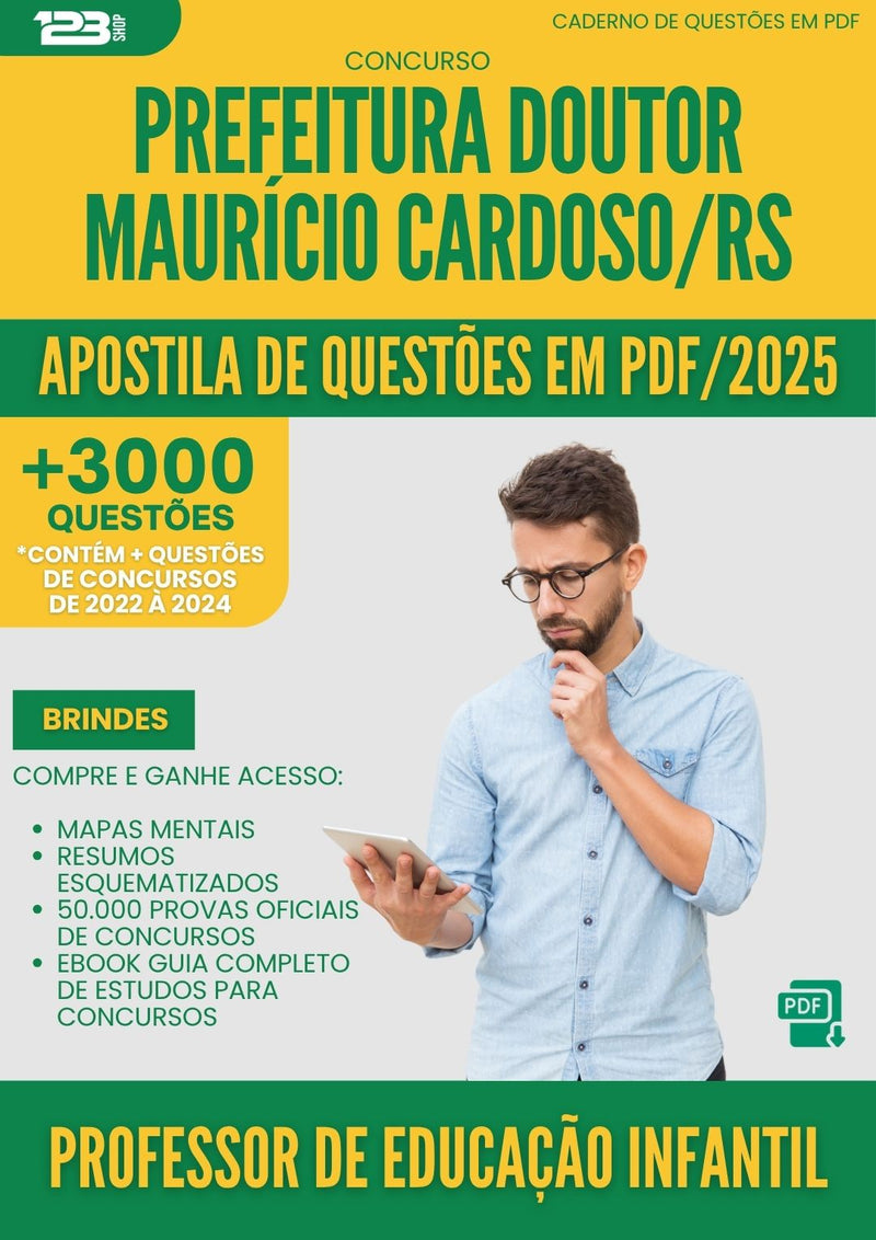 Apostila de Questões para Concurso Professor De Educacao Infantil Doutor Mauricio da Prefeitura Cardoso Rs 2025 - Mais de 3.000 Questões