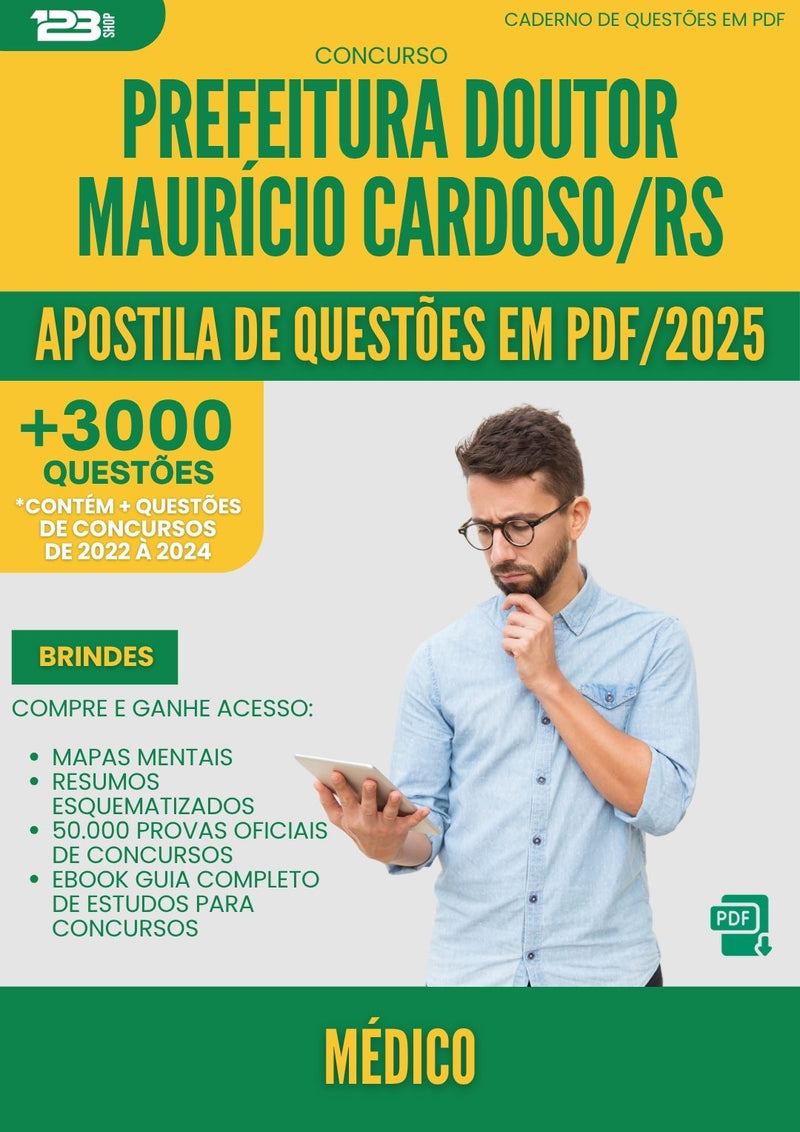 Apostila de Questões para Concurso Medico Doutor Mauricio da Prefeitura Cardoso Rs 2025 - Mais de 3.000 Questões