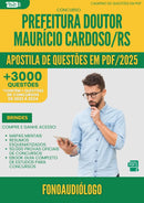 Apostila de Questões para Concurso Fonoaudiologo Doutor Mauricio da Prefeitura Cardoso Rs 2025 - Mais de 3.000 Questões