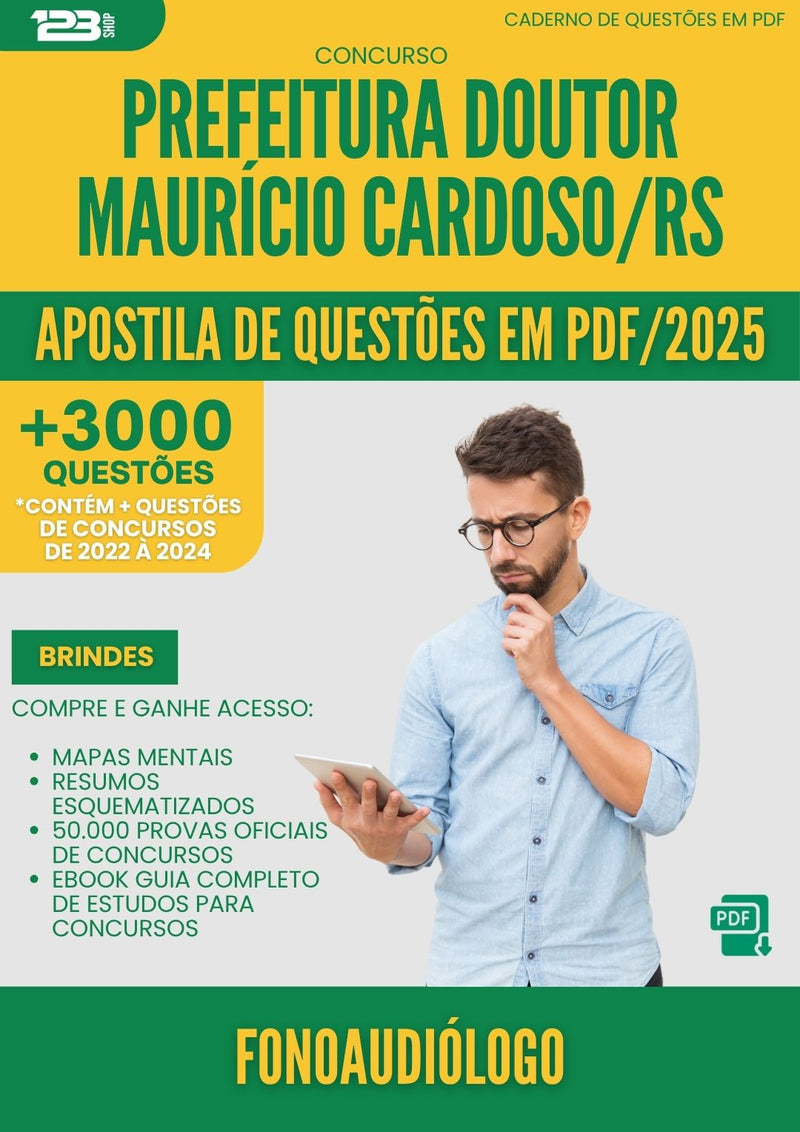 Apostila de Questões para Concurso Fonoaudiologo Doutor Mauricio da Prefeitura Cardoso Rs 2025 - Mais de 3.000 Questões
