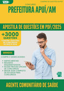 Apostila de Questões para Concurso Agente Comunitario De Saude da Prefeitura Apui Am 2025 - Mais de 3.000 Questões