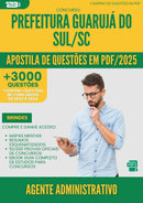 Apostila de Questões para Concurso Agente Administrativo da Prefeitura Guaruja Do Sul Sc 2025 - Mais de 3.000 Questões