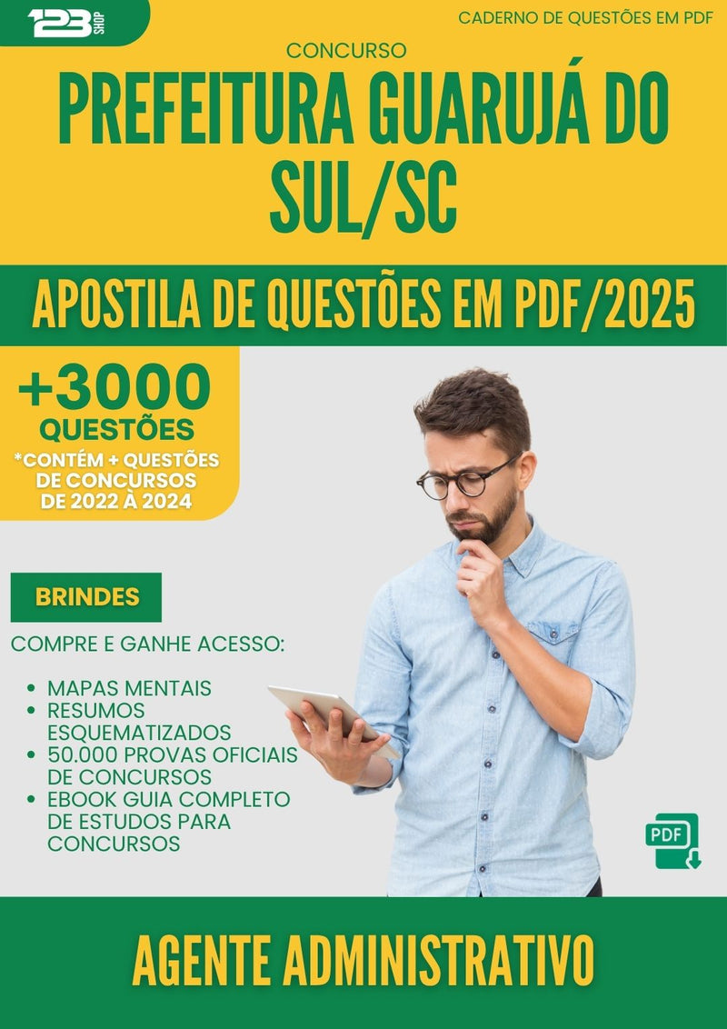 Apostila de Questões para Concurso Agente Administrativo da Prefeitura Guaruja Do Sul Sc 2025 - Mais de 3.000 Questões