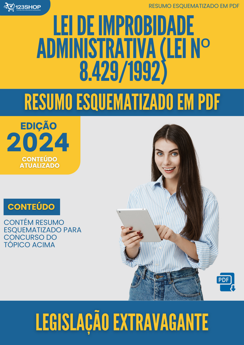 Resumo Esquematizado de Legislação Extravagante Sobre Lei De Improbidade Administrativa (Lei Nº 8.429/1992) para Concursos