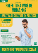 Apostila de Questões para Concurso Monitor Do Transporte Escolar da Prefeitura Imbe De Minas Mg 2025 - Mais de 3.000 Questões