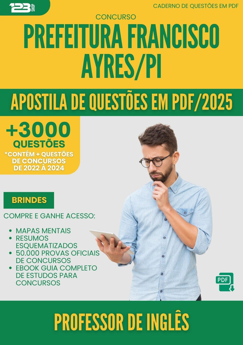 Apostila de Questões para Concurso Professor Ingles da Prefeitura Francisco Ayres Pi 2025 - Mais de 3.000 Questões