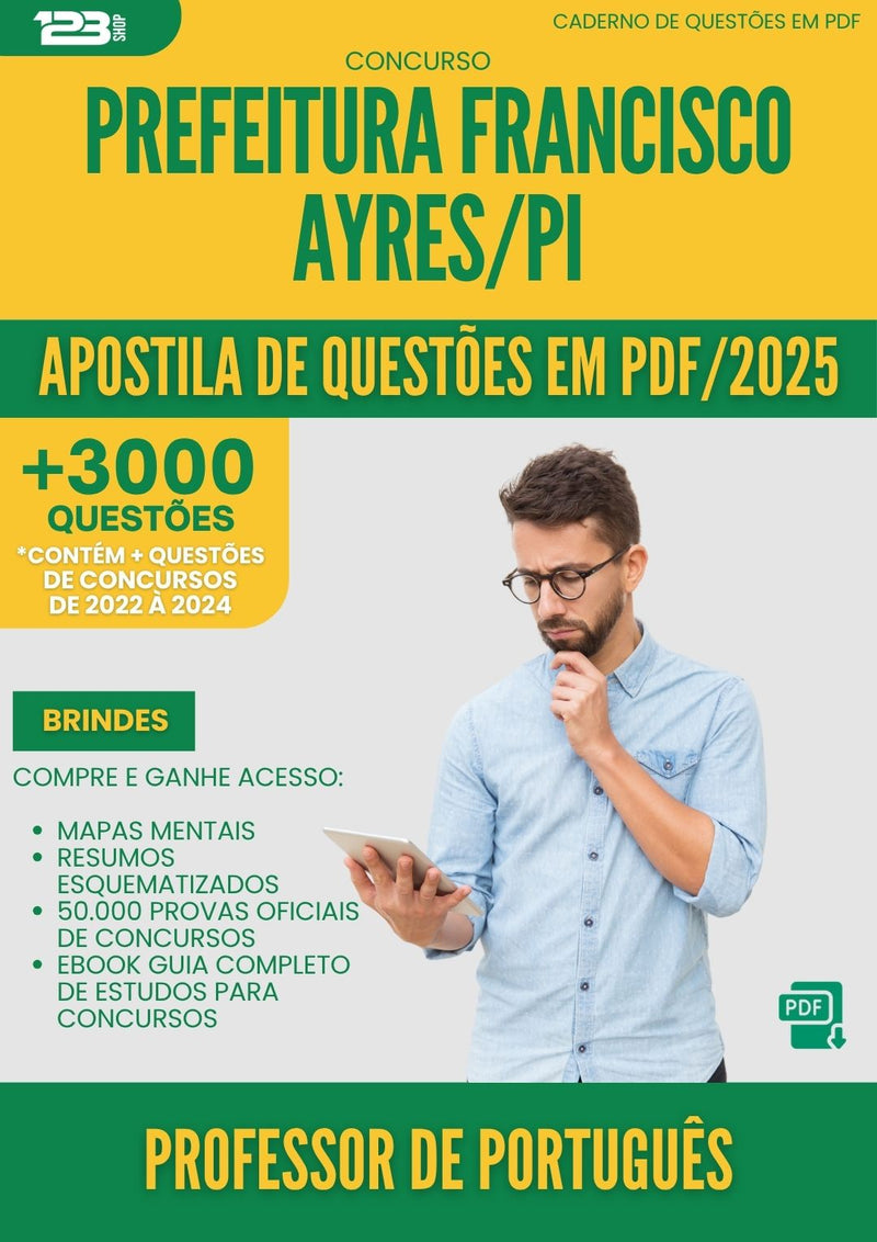 Apostila de Questões para Concurso Professor Portugues da Prefeitura Francisco Ayres Pi 2025 - Mais de 3.000 Questões