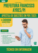 Apostila de Questões para Concurso Tecnico Em Enfermagem da Prefeitura Francisco Ayres Pi 2025 - Mais de 3.000 Questões