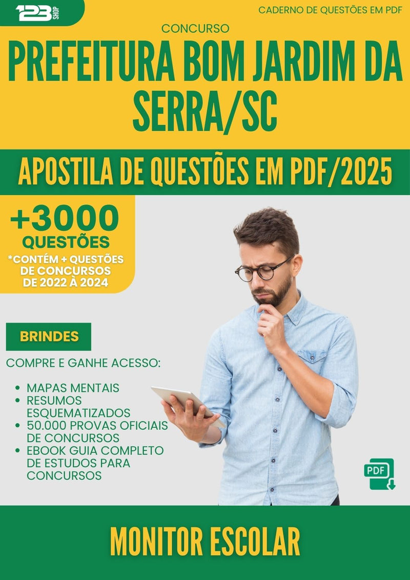 Apostila de Questões para Concurso Monitor Escolar da Prefeitura Bom Jardim Da Serra Sc 2025 - Mais de 3.000 Questões