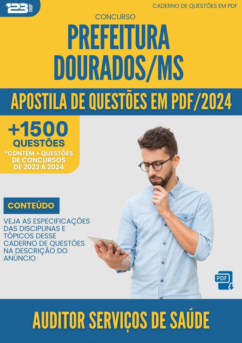 Apostila de Questões para Concurso Prefeitura Dourados MS 2024 Auditor Serviços De Saúde Contador - Mais de 1.500 Questões