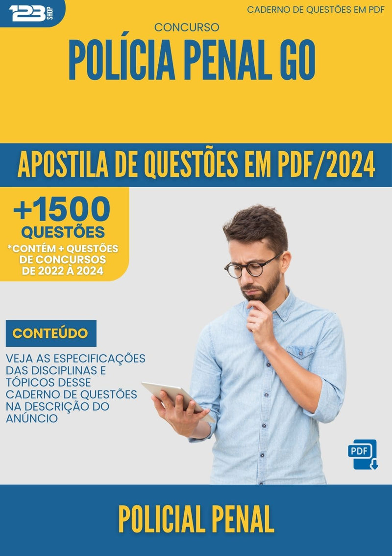 Apostila de Questões para Concurso Policial Penal Polícia Penal GO 2024 - Mais de 1.500 Questões