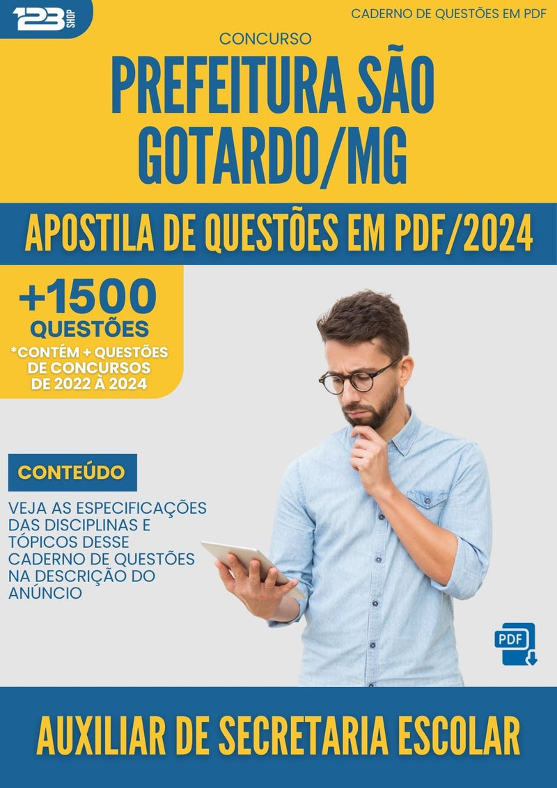Apostila de Questões para Concurso Auxiliar de Secretaria Escolar Gotardo MG 2024 - Mais de 1.500 Questões