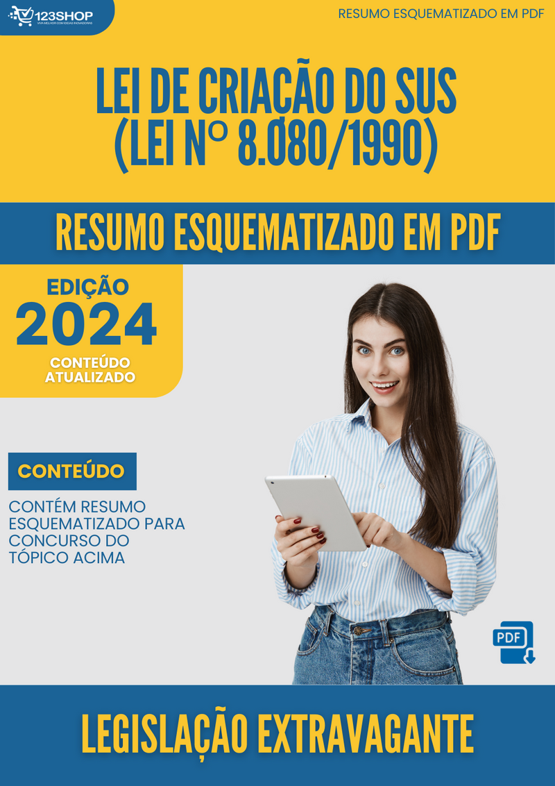 Resumo Esquematizado de Legislação Extravagante Sobre Lei De Criação Do Sus (Lei Nº 8.080/1990) para Concursos