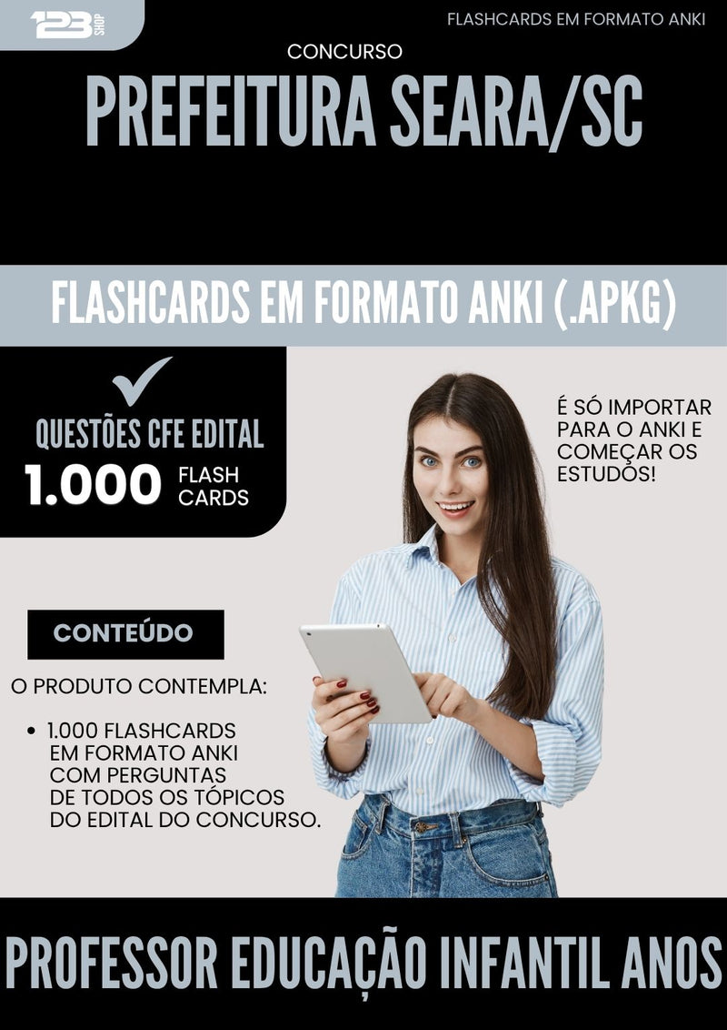 Flashcards para Concurso Professor Educacao Infantil Anos Iniciais da Prefeitura Seara Sc 2025 - 1000 Flashcards de Acordo com Edital