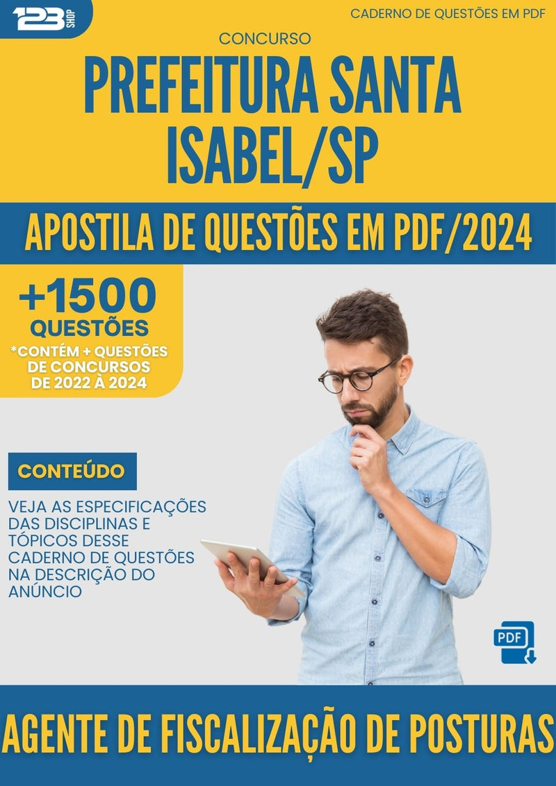 Apostila de Questões para Concurso Agente de Fiscalização de Posturas Prefeitura Santa Isabel SP 2024 - Mais de 1.500 Questões