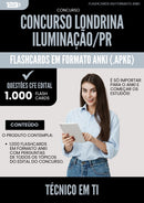 Flashcards para Concurso Tecnico Em Ti da Prefeitura Londrina Iluminacao Pr 2025 - 1000 Flashcards de Acordo com Edital