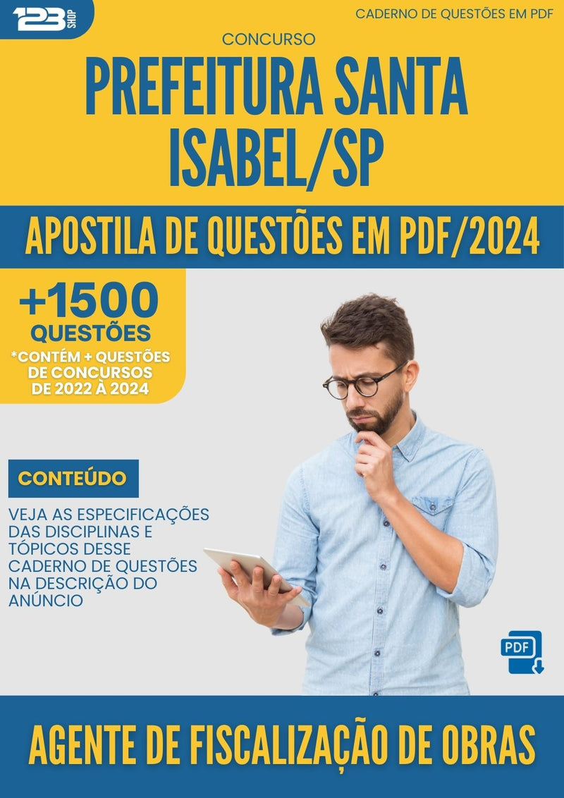 Apostila de Questões para Concurso Agente de Fiscalização de Obras Prefeitura Santa Isabel SP 2024 - Mais de 1.500 Questões