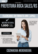 Flashcards para Concurso Cozinheira Merendeira da Prefeitura Roca Sales Rs 2025 - 1000 Flashcards de Acordo com Edital
