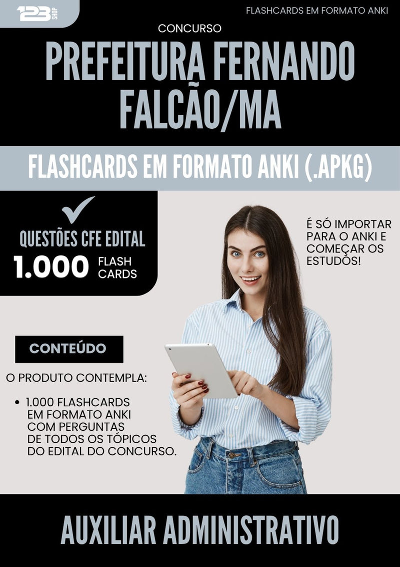 Flashcards para Concurso Auxiliar Administrativo da Prefeitura Fernando Falcao Ma 2025 - 1000 Flashcards de Acordo com Edital