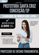 Flashcards para Concurso Professor De Ensino Fundamental Santa Cruz da Prefeitura Conceicao Sp 2025 - 2000 Flashcards de Acordo com Edital