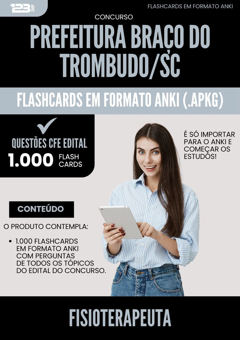 Flashcards para Concurso Fisioterapeuta da Prefeitura Braco Do Trombudo Sc 2025 - 1000 Flashcards de Acordo com Edital
