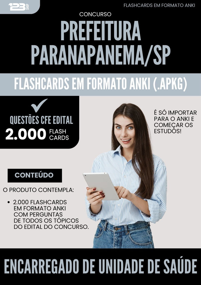 Flashcards para Concurso Encarregado De Unidade De Saude da Prefeitura Paranapanema Sp 2025 - 2000 Flashcards de Acordo com Edital