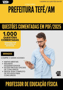 1000 Questões Comentadas para Concurso Professor De Educacao Fisica da Prefeitura Tefe Am 2025 - 1000 Questões