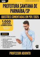 1000 Questões Comentadas para Concurso Santana De da Prefeitura Parnaiba Sp 2025 Professor Adjunto - 1000 Questões