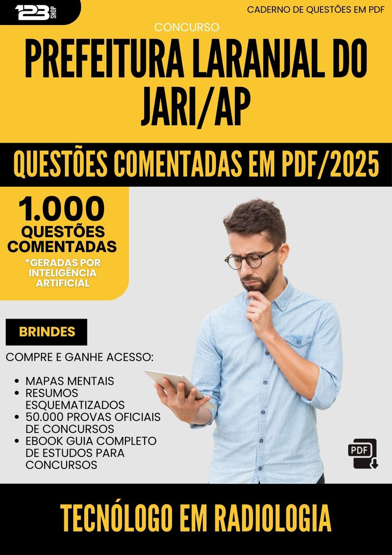 1000 Questões Comentadas para Concurso Tecnologo Em Radiologia Laranjal Do da Prefeitura Jari Ap 2025 - 1000 Questões