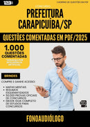 1000 Questões Comentadas para Concurso Fonoaudiologo Prefeitura da Prefeitura Carapicuiba Sp 2025 - 1000 Questões