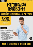 1000 Questões Comentadas para Concurso Agente De Combate As Endemias da Prefeitura Sao Francisco Pb 2025 - 1000 Questões