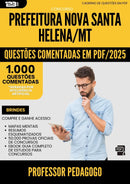 1000 Questões Comentadas para Concurso Professor Pedagogo da Prefeitura Nova Santa Helena Mt 2025 - 1000 Questões