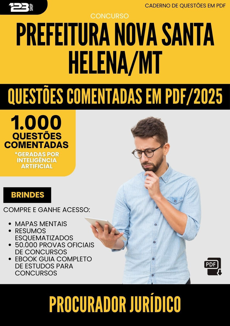 1000 Questões Comentadas para Concurso Procurador Juridico da Prefeitura Nova Santa Helena Mt 2025 - 1000 Questões