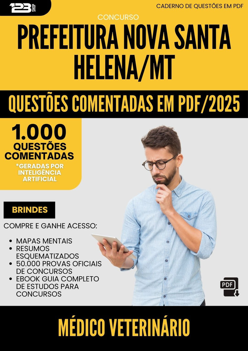 1000 Questões Comentadas para Concurso Medico Veterinario da Prefeitura Nova Santa Helena Mt 2025 - 1000 Questões