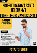 1000 Questões Comentadas para Concurso Fiscal Tributario da Prefeitura Nova Santa Helena Mt 2025 - 1000 Questões
