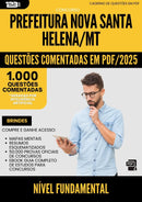 1000 Questões Comentadas para Concurso Nivel Fundamental da Prefeitura Nova Santa Helena Mt 2025 - 1000 Questões