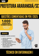 1000 Questões Comentadas para Concurso Tecnico Em Enfermagem I da Prefeitura Ararangua Sc 2025 - 1000 Questões