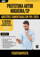 1000 Questões Comentadas para Concurso Fisioterapeuta da Prefeitura Artur Nogueira Sp 2025 - 1000 Questões