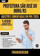 1000 Questões Comentadas para Concurso Fonoaudiologo Sao Jose Do da Prefeitura Ouro Rs 2025 - 1000 Questões