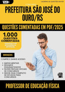 1000 Questões Comentadas para Concurso Professor De Educacao Fisica Sao Jose Do da Prefeitura Ouro Rs 2025 - 1000 Questões